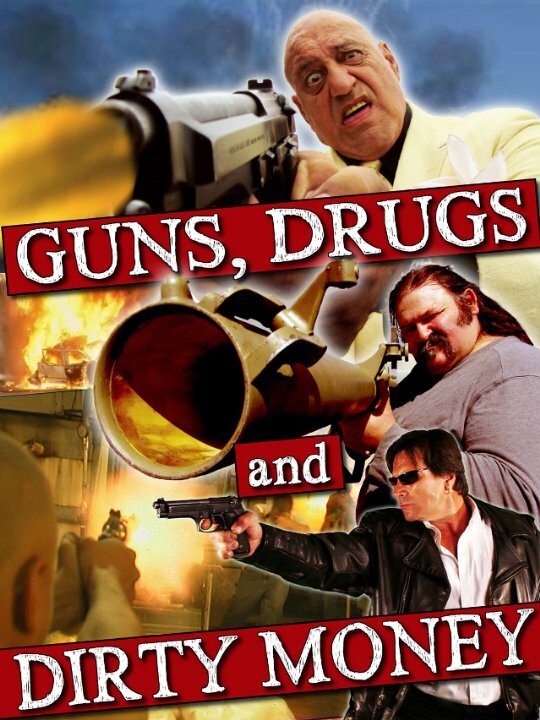 Guns, Drugs and Dirty Money (2010)