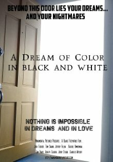 A Dream of Color in Black and White (2005)