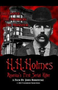 Х.Х. Холмс: Первый американский серийный убийца (2004)
