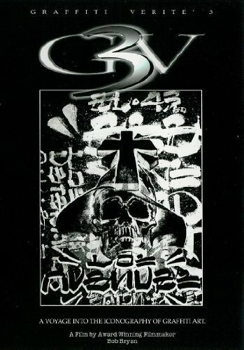 Graffiti Verité 3: A Voyage Into the Iconography of Graffiti Art (2000)