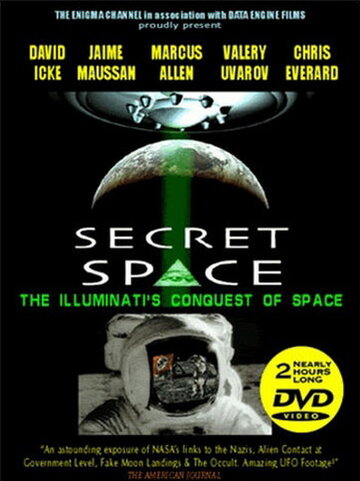 Секретный космос: Иллюминаты захватывают космос (2007)