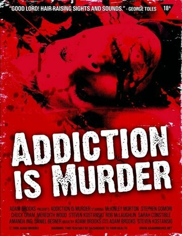 Addiction Is Murder (2006)