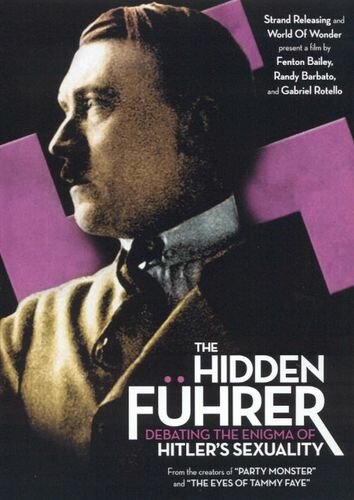 Неизвестный Фюрер: Обсуждение сексуальной ориентации Гитлера (2004)